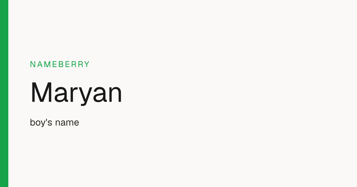 Maryan Name Meaning, Origin & Popularity | Nameberry