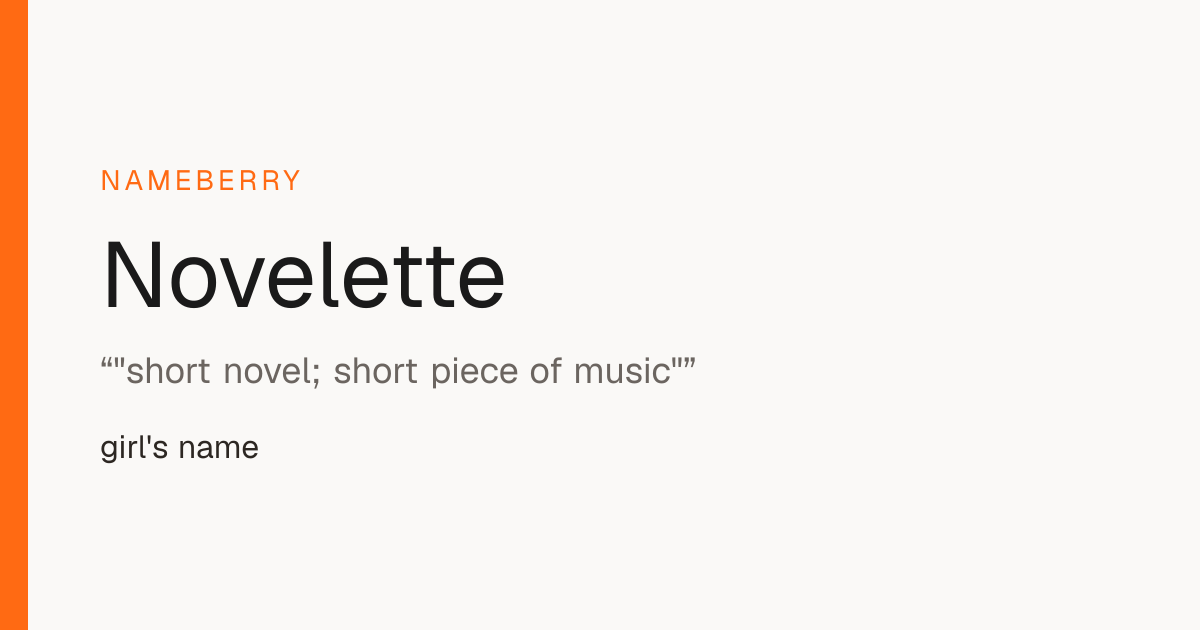 Novelette Name Meaning, Origin & Popularity | Nameberry