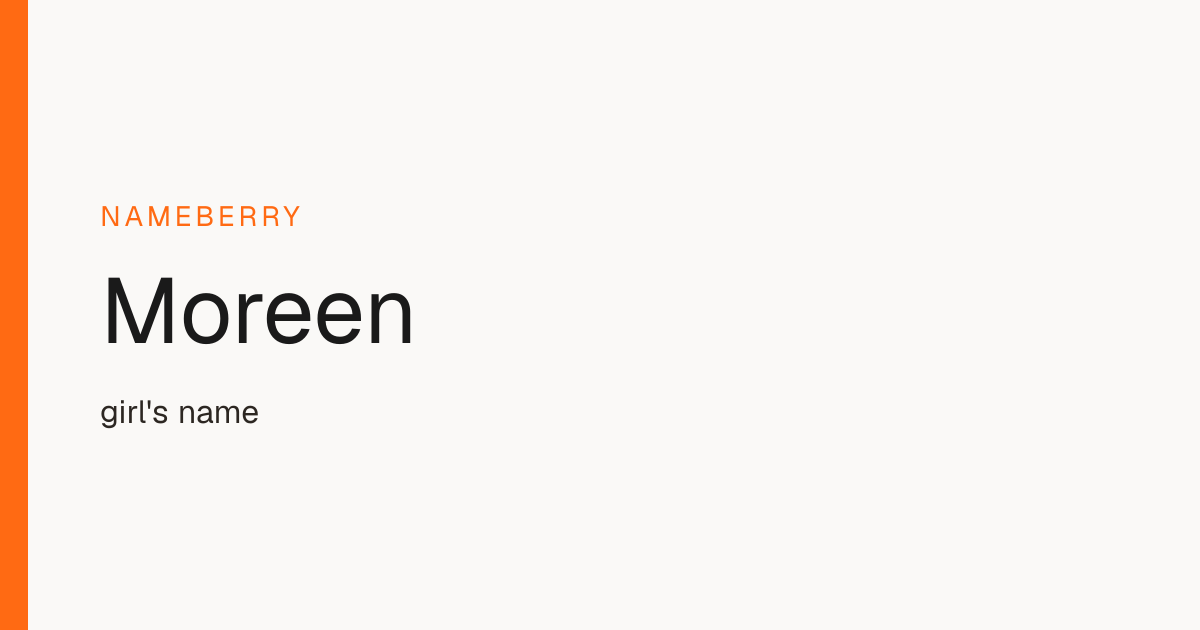 Moreen Name Meaning, Origin & Popularity | Nameberry